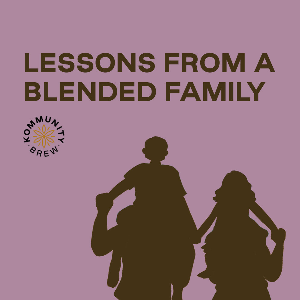 Lessons From A Blended Family